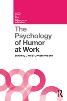 The Psychology of Humor at Work