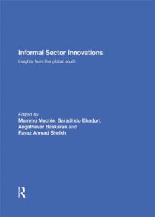 Informal Sector Innovations : Insights from the Global South