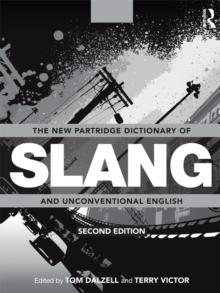 The New Partridge Dictionary of Slang and Unconventional English