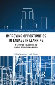 Improving Opportunities to Engage in Learning : A Study of the Access to Higher Education Diploma