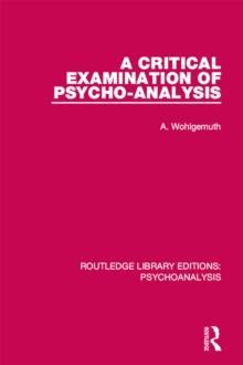 A Critical Examination of Psycho-Analysis