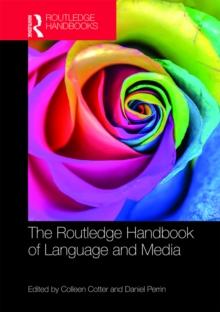 The Routledge Handbook of Language and Media