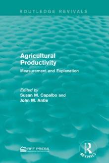 Agricultural Productivity : Measurement and Explanation