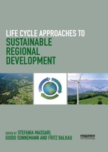 Life Cycle Approaches to Sustainable Regional Development