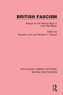 British Fascism : Essays on the Radical Right in Inter-War Britain