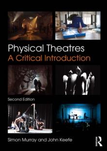 Physical Theatres : A Critical Introduction