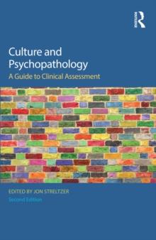 Culture and Psychopathology : A Guide To Clinical Assessment