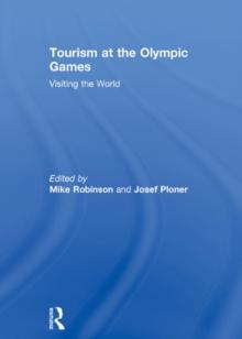 Tourism at the Olympic Games : Visiting the World