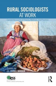 Rural Sociologists at Work : Candid Accounts of Theory, Method, and Practice