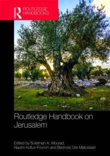 Routledge Handbook on Jerusalem