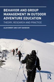 Behavior and Group Management in Outdoor Adventure Education : Theory, research and practice