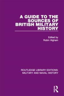 A Guide to the Sources of British Military History