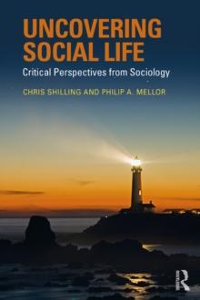 Uncovering Social Life : Critical Perspectives from Sociology