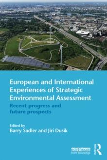 European and International Experiences of Strategic Environmental Assessment : Recent progress and future prospects