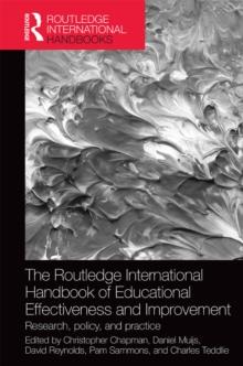 The Routledge International Handbook of Educational Effectiveness and Improvement : Research, policy, and practice