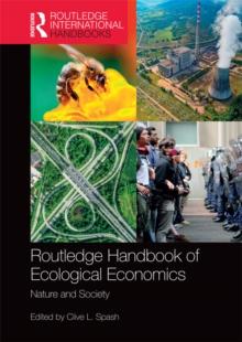 Routledge Handbook of Ecological Economics : Nature and Society