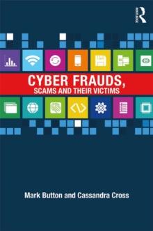 Cyber Frauds, Scams and their Victims