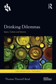 Drinking Dilemmas : Space, culture and identity