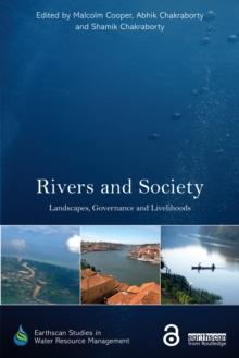 Rivers and Society : Landscapes, Governance and Livelihoods