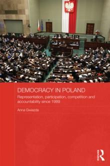 Democracy in Poland : Representation, participation, competition and accountability since 1989