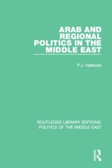 Arab and Regional Politics in the Middle East