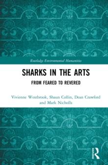 Sharks in the Arts : From Feared to Revered