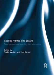 Second Homes and Leisure : New perspectives on a forgotten relationship