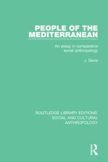 People of the Mediterranean : An Essay in Comparative Social Anthropology