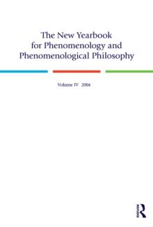 The New Yearbook for Phenomenology and Phenomenological Philosophy : Volume 4