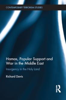 Hamas, Popular Support and War in the Middle East : Insurgency in the Holy Land