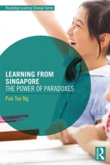 Learning from Singapore : The Power of Paradoxes