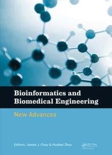 Bioinformatics and Biomedical Engineering: New Advances : Proceedings of the 9th International Conference on Bioinformatics and Biomedical Engineering (iCBBE 2015), Shanghai, China, 18-20 September 20