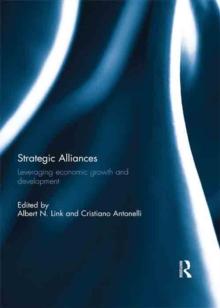 Strategic Alliances : Leveraging Economic Growth and Development