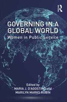 Governing in a Global World : Women in Public Service