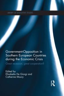 Government-Opposition in Southern European Countries during the Economic Crisis : Great Recession, Great Cooperation?