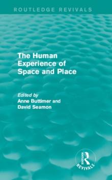 The Human Experience of Space and Place