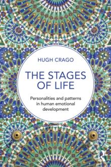 The Stages of Life : Personalities and Patterns in Human Emotional Development