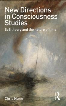 New Directions in Consciousness Studies : SoS theory and the nature of time