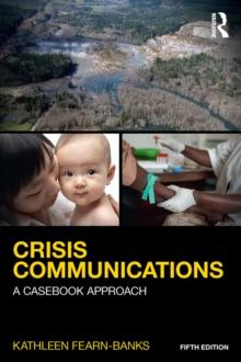 Crisis Communications : A Casebook Approach