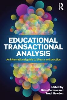 Educational Transactional Analysis : An international guide to theory and practice