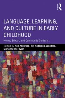 Language, Learning, and Culture in Early Childhood : Home, School, and Community Contexts