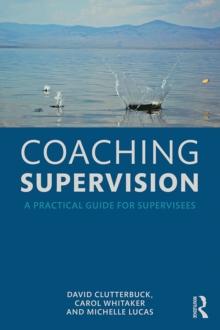 Coaching Supervision : A Practical Guide for Supervisees