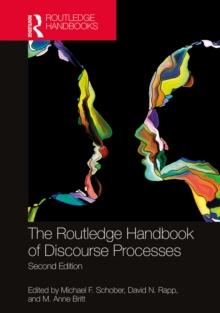 The Routledge Handbook of Discourse Processes : Second Edition