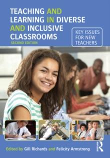 Teaching and Learning in Diverse and Inclusive Classrooms : Key issues for new teachers