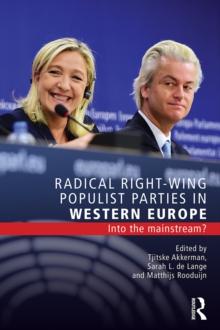 Radical Right-Wing Populist Parties in Western Europe : Into the Mainstream?