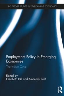 Employment Policy in Emerging Economies : The Indian Case