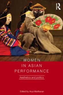 Women in Asian Performance : Aesthetics and politics