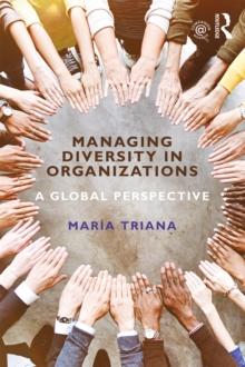 Managing Diversity in Organizations : A Global Perspective