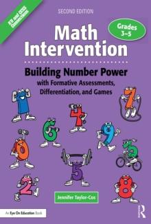 Math Intervention 3-5 : Building Number Power with Formative Assessments, Differentiation, and Games, Grades 3-5