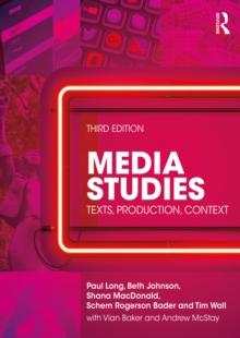 Media Studies : Texts, Production, Context